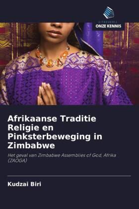 Biri |  Afrikaanse Traditie Religie en Pinksterbeweging in Zimbabwe | Buch |  Sack Fachmedien