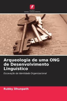 Dhunpath |  Arqueologia de uma ONG de Desenvolvimento Linguístico | Buch |  Sack Fachmedien
