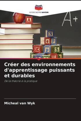 Wyk |  Créer des environnements d'apprentissage puissants et durables | Buch |  Sack Fachmedien