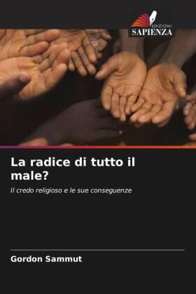 Sammut |  La radice di tutto il male? | Buch |  Sack Fachmedien