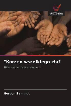 Sammut |  "Korze¿ wszelkiego z¿a? | Buch |  Sack Fachmedien