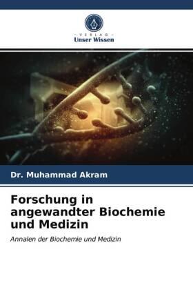 Akram |  Forschung in angewandter Biochemie und Medizin | Buch |  Sack Fachmedien