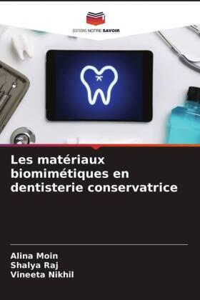 Moin / Raj / Nikhil |  Les matériaux biomimétiques en dentisterie conservatrice | Buch |  Sack Fachmedien