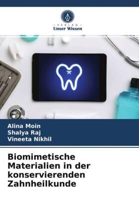 Moin / Raj / Nikhil |  Biomimetische Materialien in der konservierenden Zahnheilkunde | Buch |  Sack Fachmedien