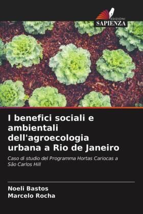 Bastos / Rocha |  I benefici sociali e ambientali dell'agroecologia urbana a Rio de Janeiro | Buch |  Sack Fachmedien