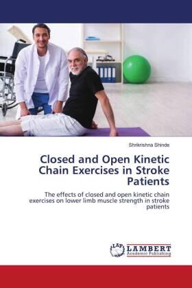 Shinde | Closed and Open Kinetic Chain Exercises in Stroke Patients | Buch | 978-620-319278-0 | sack.de