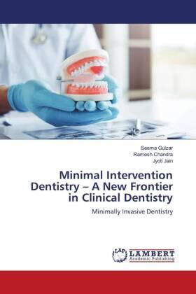 Gulzar / Chandra / Jain |  Minimal Intervention Dentistry ¿ A New Frontier in Clinical Dentistry | Buch |  Sack Fachmedien