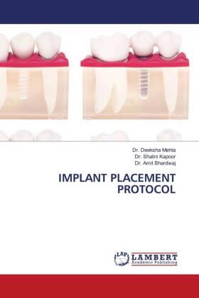 Mehta / Kapoor / Bhardwaj |  IMPLANT PLACEMENT PROTOCOL | Buch |  Sack Fachmedien