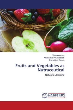 Anumala / Phurailatpam / Sarma |  Fruits and Vegetables as Nutraceutical | Buch |  Sack Fachmedien