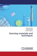 Sharma / Kaushik / Agarwal |  Suturing materials and techniques | Buch |  Sack Fachmedien