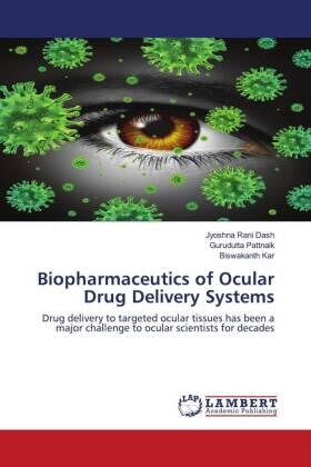 Dash / Pattnaik / Kar |  Biopharmaceutics of Ocular Drug Delivery Systems | Buch |  Sack Fachmedien