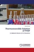 Kumar |  Thermoreversible Gelation of PVDF | Buch |  Sack Fachmedien