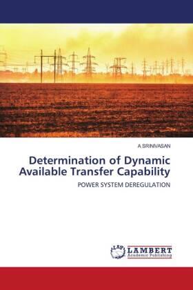 Srinivasan |  Determination of Dynamic Available Transfer Capability | Buch |  Sack Fachmedien