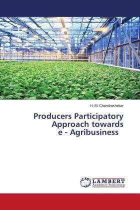 Chandrashekar | Producers Participatory Approach towards e - Agribusiness | Buch | 978-620-320048-5 | sack.de