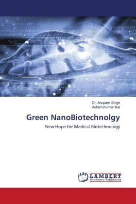 Singh / Rai |  Green NanoBiotechnolgy | Buch |  Sack Fachmedien