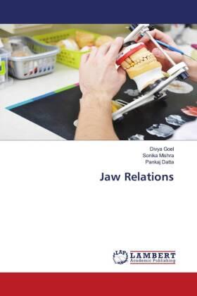 Goel / Mishra / Datta |  Jaw Relations | Buch |  Sack Fachmedien