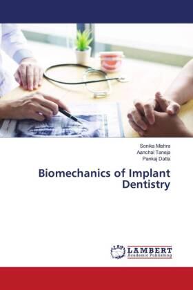 Mishra / Taneja / Datta |  Biomechanics of Implant Dentistry | Buch |  Sack Fachmedien
