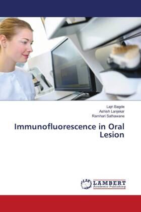 Bagde / Lanjekar / Sathawane | Immunofluorescence in Oral Lesion | Buch | 978-620-3-20236-6 | www.sack.de