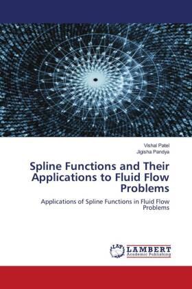 Patel / Pandya |  Spline Functions and Their Applications to Fluid Flow Problems | Buch |  Sack Fachmedien