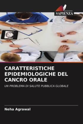 Agrawal |  CARATTERISTICHE EPIDEMIOLOGICHE DEL CANCRO ORALE | Buch |  Sack Fachmedien