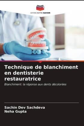 Sachdeva / Gupta |  Technique de blanchiment en dentisterie restauratrice | Buch |  Sack Fachmedien