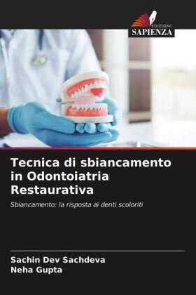 Sachdeva / Gupta |  Tecnica di sbiancamento in Odontoiatria Restaurativa | Buch |  Sack Fachmedien