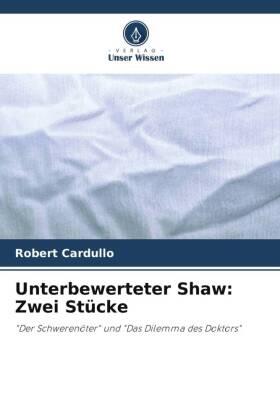 Cardullo |  Unterbewerteter Shaw: Zwei Stücke | Buch |  Sack Fachmedien