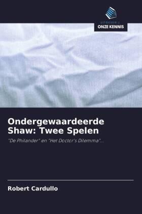Cardullo |  Ondergewaardeerde Shaw: Twee Spelen | Buch |  Sack Fachmedien