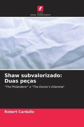 Cardullo |  Shaw subvalorizado: Duas peças | Buch |  Sack Fachmedien