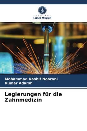 Noorani / Adarsh |  Legierungen für die Zahnmedizin | Buch |  Sack Fachmedien