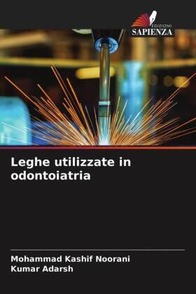 Noorani / Adarsh |  Leghe utilizzate in odontoiatria | Buch |  Sack Fachmedien