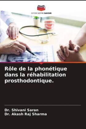 Saran / Sharma |  Rôle de la phonétique dans la réhabilitation prosthodontique. | Buch |  Sack Fachmedien