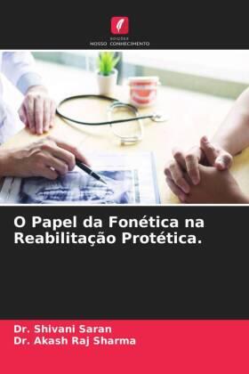 Saran / Sharma |  O Papel da Fonética na Reabilitação Protética. | Buch |  Sack Fachmedien