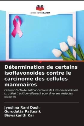 Dash / Pattnaik / Kar |  Détermination de certains isoflavonoïdes contre le carcinome des cellules mammaires | Buch |  Sack Fachmedien
