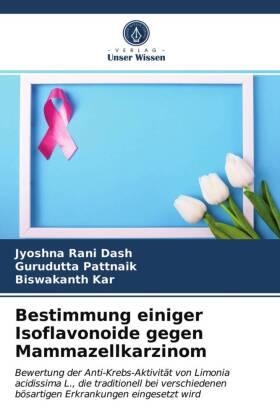 Dash / Pattnaik / Kar |  Bestimmung einiger Isoflavonoide gegen Mammazellkarzinom | Buch |  Sack Fachmedien