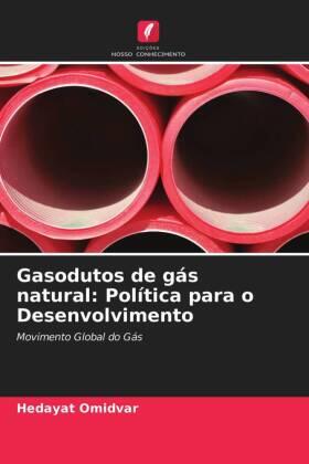 Omidvar | Gasodutos de gás natural: Política para o Desenvolvimento | Buch | 978-620-324944-6 | sack.de