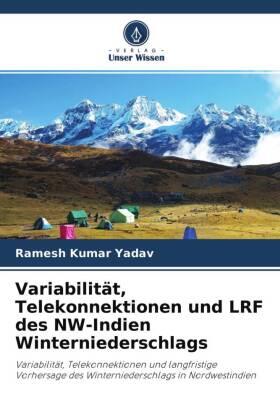 Yadav |  Variabilität, Telekonnektionen und LRF des NW-Indien Winterniederschlags | Buch |  Sack Fachmedien