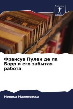 Malinowska |  Fransua Pulen de la Barr i ego zabytaq rabota | Buch |  Sack Fachmedien