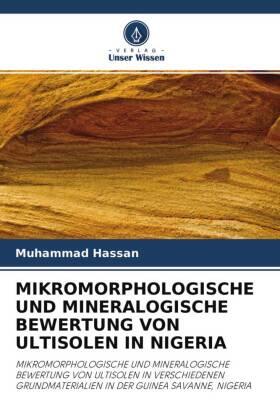 Hassan |  MIKROMORPHOLOGISCHE UND MINERALOGISCHE BEWERTUNG VON ULTISOLEN IN NIGERIA | Buch |  Sack Fachmedien