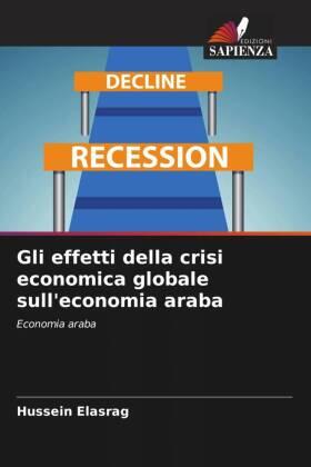 Elasrag |  Gli effetti della crisi economica globale sull'economia araba | Buch |  Sack Fachmedien