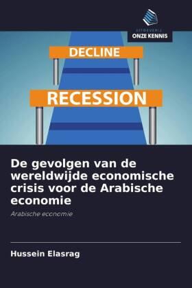 Elasrag |  De gevolgen van de wereldwijde economische crisis voor de Arabische economie | Buch |  Sack Fachmedien