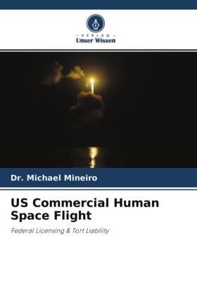 Mineiro |  US Commercial Human Space Flight | Buch |  Sack Fachmedien