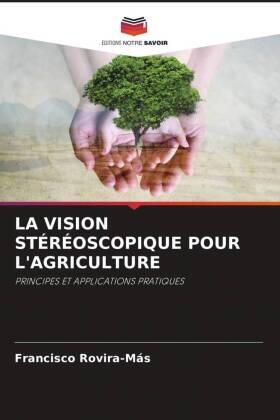 Rovira-Más |  LA VISION STÉRÉOSCOPIQUE POUR L'AGRICULTURE | Buch |  Sack Fachmedien