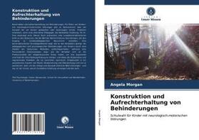 Morgan |  Konstruktion und Aufrechterhaltung von Behinderungen | Buch |  Sack Fachmedien
