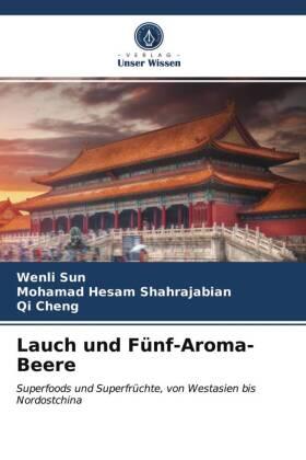 Sun / Shahrajabian / Cheng |  Lauch und Fünf-Aroma-Beere | Buch |  Sack Fachmedien