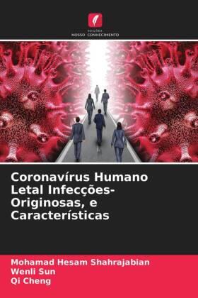 Shahrajabian / Sun / Cheng |  Coronavírus Humano Letal Infecções-Originosas, e Características | Buch |  Sack Fachmedien