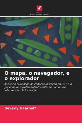 Haarhoff |  O mapa, o navegador, e o explorador | Buch |  Sack Fachmedien