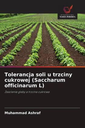 Ashraf |  Tolerancja soli u trzciny cukrowej (Saccharum officinarum L) | Buch |  Sack Fachmedien