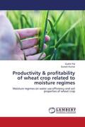 Pal / Kumar |  Productivity & profitability of wheat crop related to moisture regimes | Buch |  Sack Fachmedien