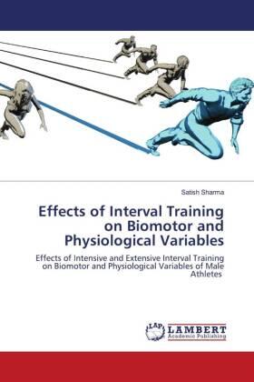 Sharma |  Effects of Interval Training on Biomotor and Physiological Variables | Buch |  Sack Fachmedien